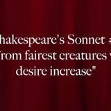 Shakespeare- From fairest creatures we desire increase