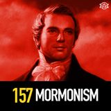 157 - Mormonism: The Good, The Bad, and The FLDS