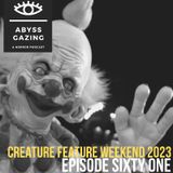 Creature Feature Weekend 2023 | Episode #61