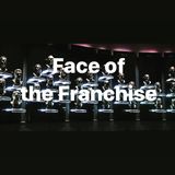 Face of the Franchise Ep.20