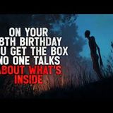 Our Town Has a Tradition- On Your 18th Birthday, You Get the Box. No One Talks About What’s Inside