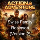 Swiss Family Robinson Version 2 - Johann David Wyss Johann Rudolf Wyss - Part 2