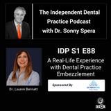DIGRN Presents: The Independent Dental Practice Podcast - Guest: Dr Lauren Bennett (Part two)