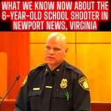 What we know now about the 6-year-old school shooter in Newport News, Virginia