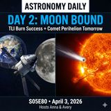 Artemis II Heads to the Moon + Comet Death or Glory + Dark Matter Mystery