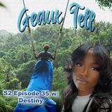 S2 Episode 35: The Big Easy Grind w/ Destiny @saidbydestiny_
