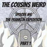 Episode #6 The Franklin Expedition- Part 1