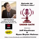 Episode 30: CSI Music Killer w/ Jeff Cardoni