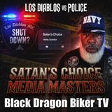 Los Diablos MC Can't Do the Cop's Job + Satan's Choice Media Masters