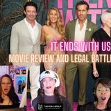 It Ends With Us - Blake Lively Controversy and movie review