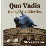 Quo Vadis. Henryk Sienkiewicz. Streszczenie, bohaterowie, problematyka