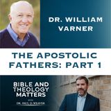 BTM 74 - The Apostolic Fathers - Part 1