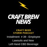 Craft Brew News # 39 - Employee Lawsuits and New Left Hand CBD Beverage
