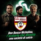 Don Bosco Nichelino, l’oratorio che diventò una società di calcio