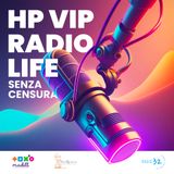 HP VIP RADIO LIFE (Senza Censura) - Episodio 1: Riflessioni sull'amore