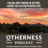Failing and Finding in Autism.  Loving the Autism Perspective.