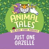 Just One Gazelle