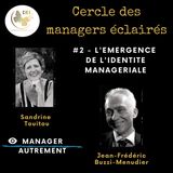 L'émergence de l'identité managériale avec Jean-Frédéric Buzzi Menudier
