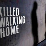 Killed Walking Home _ Full Movie _