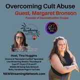 Overcoming Cult Abuse with Guest Margaret Bronson