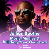 Jullian Boothe on Music, Movies & Building Your Own Lane