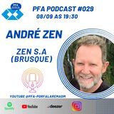 PFA #029 - ANDRÉ ZEN - ZEN S_A (BRUSQUE-SC)_Podcast