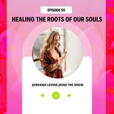 Healing the Roots of Our Souls