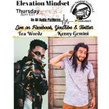 Elevation mindset with TeaWordz and Kenny Gemini Unseen Twisted Truths-