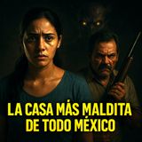 La Casa Maldita de Guanajuato⁄Historia de Terror