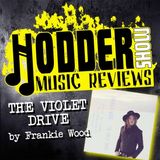 Ep. 160 Frankie Wood's The Violet Drive EP Review