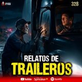 3 historias de Terror de Traileros en México | Ep. 328