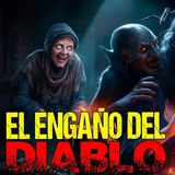 HORROR CAST : EL ENGAÑO DEL DIABLO / Relatos de BRUJAS