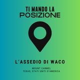 L'assedio di Waco - Mount Carmel, Texas (USA)
