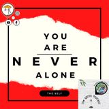 You are never ALONE : the SELF