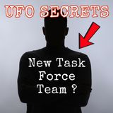 UFO SECRETS - Who are the Players on the New Task Force? - UFO Briefs