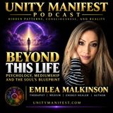 Beyond This Life: Psychology, Mediumship & the Soul’s Blueprint with Emilea Malkinson