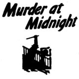 Classic Radio for March 7, 2023 Hour 1 - Murder at Midnight and the Dead Hand