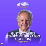 395. Regenerar - Gustavo Mutis (Centro de Liderazgo y Gestión)