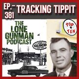 JFK ASSASSINATION - Ep. 381 - Tracking Tippit