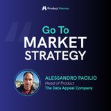 Go To Market Strategy - Con Alessandro Pacilio, Head of Product @The Data Appeal Company