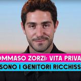 Tommaso Zorzi, Vita Privata: Chi Sono I Genitori Ricchi!