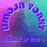 Umoja Toast - Trials Of Gye part 4