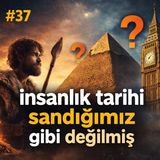#36 | "Tarih Kitapları YALAN Söylüyor!" – Gerçek Medeniyetin Hikayesi Şimdi Ortaya Çıkıyor! | (Her Şeyin Şafağı: İnsanlığın Yeni Bir Tarihi