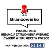 Branżowisko #188 - Redukcja zatrudnienia w branży. Ćwierć wieku GEZE w Polsce