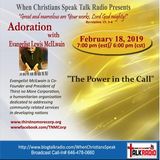 “THE POWER IN THE CALL” - Adoration with Evangelist Mac