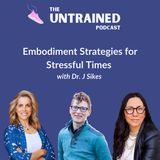 Embodiment Strategies for Stressful Times