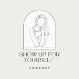 Ep 6: Showing Up for Yourself During "Cancel Hustle Culture"