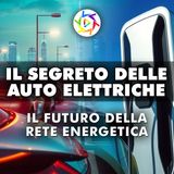 Il Segreto Delle Auto Elettriche: Il Futuro Della Rete Energetica!