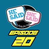 HE SAID / SHE SAID | NEGATIVE COMMENTS AND NEGATIVE TERRIFER | EPISODE 20