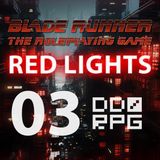 BLADE RUNNER | Red Lights [03 Finale]
